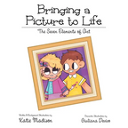 Bringing a Picture to Life: The Seven Elements of Art - Paperback