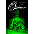 The Sickness Volume 1