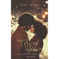 Who's Lovin You Book One of Metamorphosis STEAMY EDITION: Book One of the Metamorphosis Series