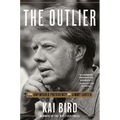 The Outlier: The Unfinished Presidency of Jimmy Carter