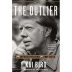 The Outlier: The Unfinished Presidency of Jimmy Carter - Paperback