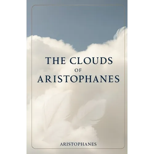 The Clouds of Aristophanes