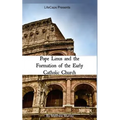 Pope Linus and the Formation of the Early Catholic Church