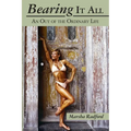 Bearing It All: An Out of the Ordinary Life