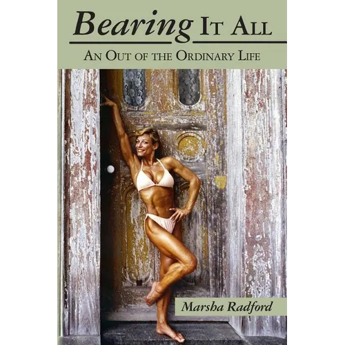 Bearing It All: An Out of the Ordinary Life