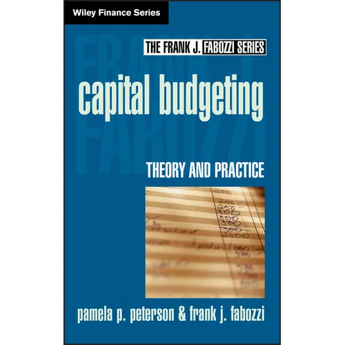 Capital Budgeting: Theory and Practice