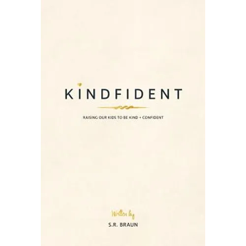 Kindfident: Raising our kids to be kind + confident
