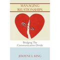 Managing Relationships: Bridging The Communication Divide