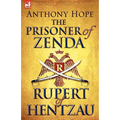 The Prisoner of Zenda & Its Sequel Rupert of Hentzau