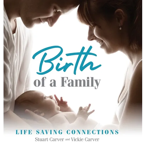 Birth of a Family: Life Saving Connections