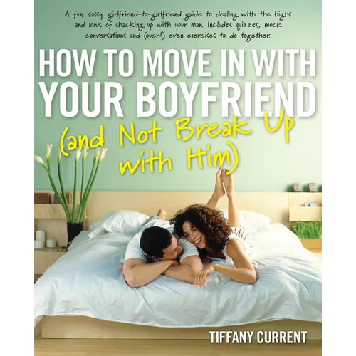 How to Move in with Your Boyfriend (and Not Break Up with Him)