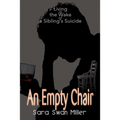 An Empty Chair: Living in the Wake of a Sibling's Suicide