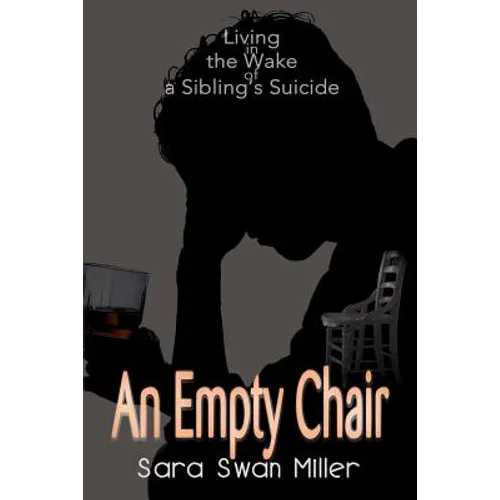 An Empty Chair: Living in the Wake of a Sibling's Suicide