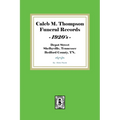 Caleb M. Thompson Funeral Records, 1920's. Volume #1