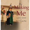 The Making of Me: a poetic memoir