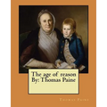 The age of reason By: Thomas Paine