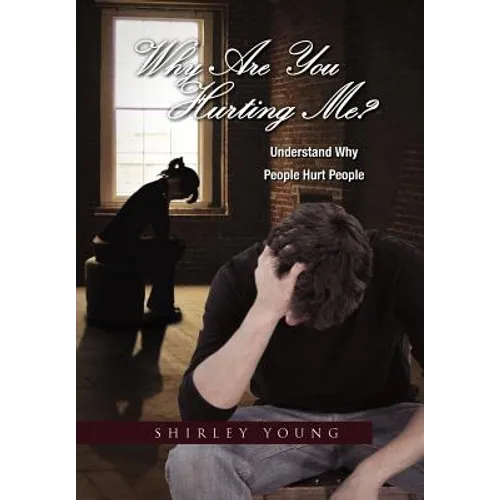 Why Are You Hurting Me?