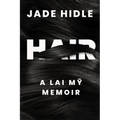 Hair: A Lai Mỹ Memoir