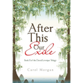After This Our Exile: Book Ii of the Duval/Leveque Trilogy