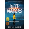 Deep Waters: A Memoir of Loss, Alaska Adventure, and Love Rekindled