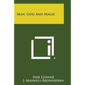 Man, God and Magic