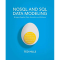 NoSQL and SQL Data Modeling: Bringing Together Data, Semantics, and Software