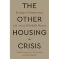 The Other Housing Crisis: Ending the Deterioration and Loss of Affordable Homes