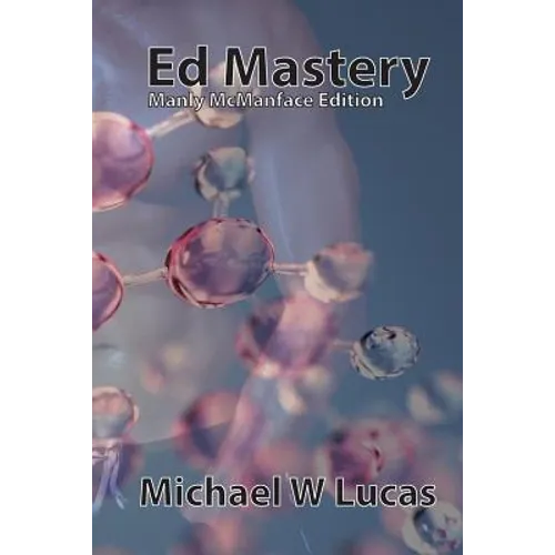 Ed Mastery (Manly McManface Edition): The Standard Unix Text Editor