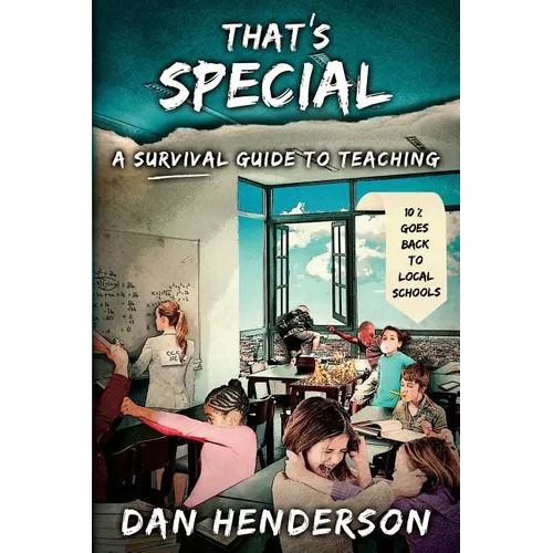 That's Special: A Survival Guide To Teaching