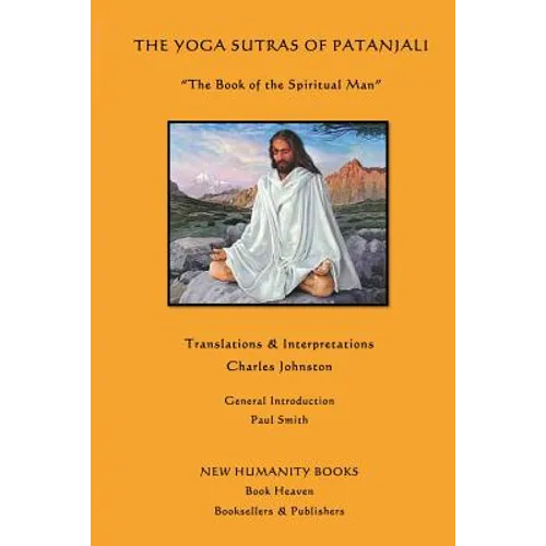 The Yoga Sutras of Patanjali: The Book of the Spiritual Man