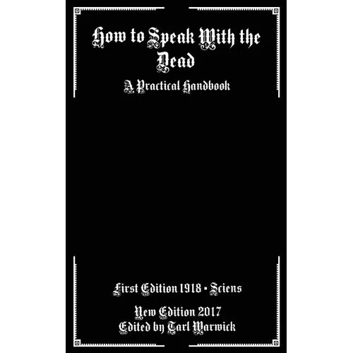 How to Speak With the Dead: A Practical Handbook