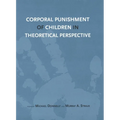 Corporal Punishment of Children in Theoretical Perspective