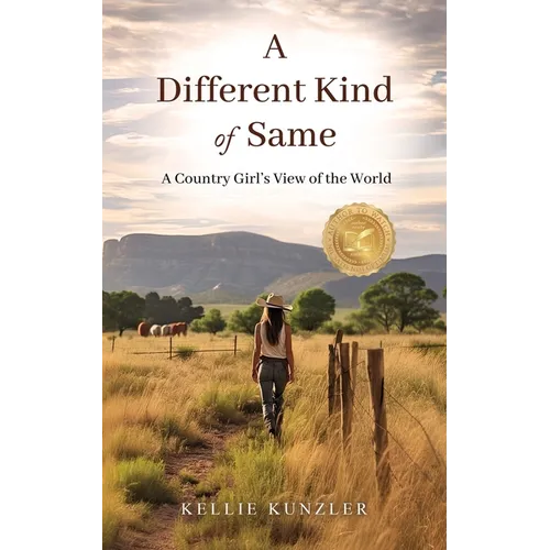 A Different Kind of Same: A Country Girl's View of the World