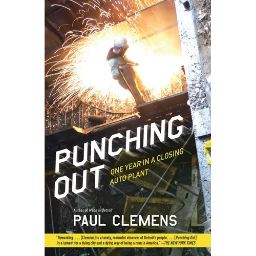 Punching Out: One Year in a Closing Auto Plant