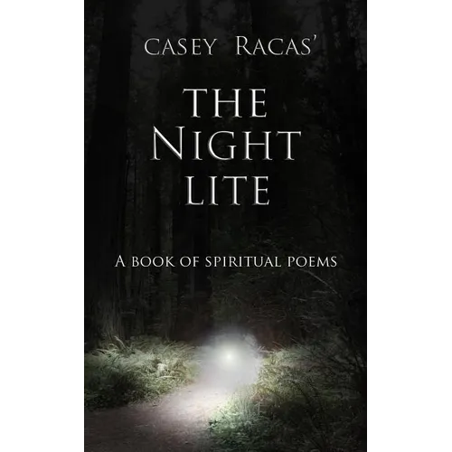 The Night Lite: A Book of Spiritual Poems