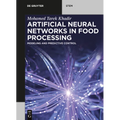 Artificial Neural Networks in Food Processing: Modeling and Predictive Control