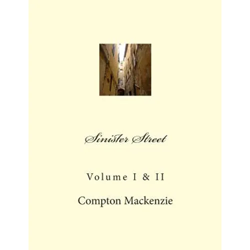 Sinister Street: Volume I & II