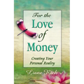 For the Love of Money: Creating Your Personal Reality