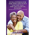 Fun & Fitness For The Fine and Foxy And Old School Player