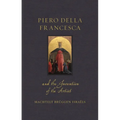 Piero Della Francesca and the Invention of the Artist