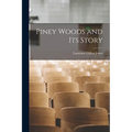 Piney Woods and Its Story