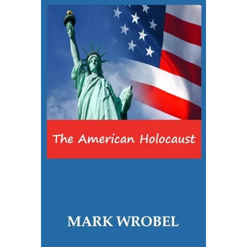 The American Holocaust