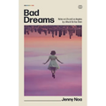 Bad Dreams: Notes on Life and Los Angeles by a Would-Be Has-Been