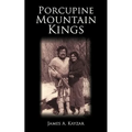 Porcupine Mountain Kings