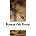 Hammer of the Witches: Malleus Maleficarum