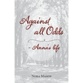 Against all Odds: Anna's Life