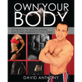 Own Your Body: Get the body you want by learning how to take ownership of "YOU" today!
