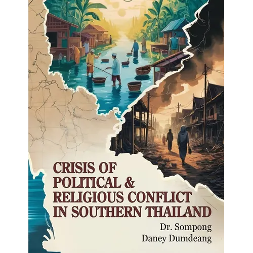 Crisis of Political and Religious Conflict in Southern Thailand