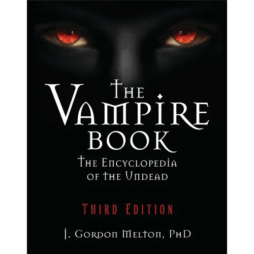 The Vampire Book: The Encyclopedia of the Undead