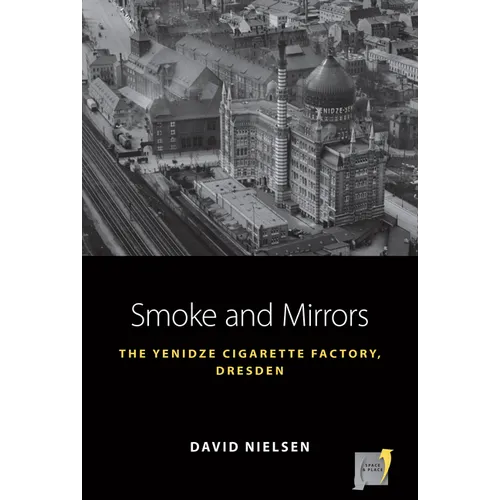 Smoke and Mirrors: The Yenidze Cigarette Factory, Dresden